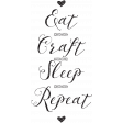 Eat Craft Sleep Repeat Word Art