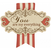 Sweet Valentine Elements- "You Are My Everything" Tag