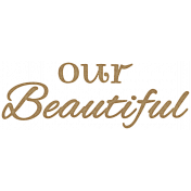 Oh Baby, Baby- Our Beautiful Word Art