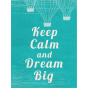 Summer Daydreams- Journal Card- Keep Calm