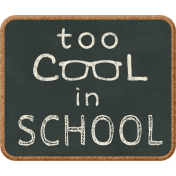 School Fun- Word Art- Too Cool In School