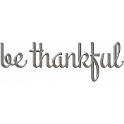 Be Thankful Word Art