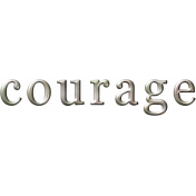 Courage Metal Word Art