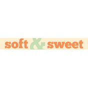 Oh Baby Baby- Soft and Sweet- Label