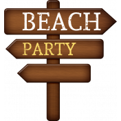 Sand And Beach- Beach Party Wood Signpost