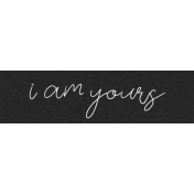 Hilary: Word Art: I Am Yours