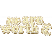 Yvette: Word Art: WA you are worth it