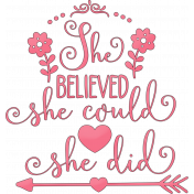 She Believed She Could- She Did Word Art