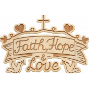 Faith, Hope, Love Wood Word Art