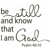 Scripture Word Art- be still and know