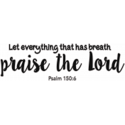 Scripture Word Art- praise the Lord