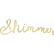 Shine- Gold Words- Shimmer