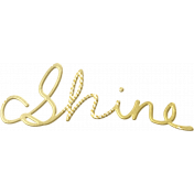 Shine- Gold Words- Shine