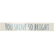 Shine- Word Art- You Shine So Bright