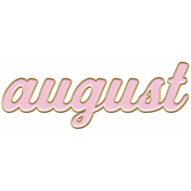 The Good Life: August- Pink August Enamel Pin Word Art