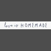 Cozy Kitchen Love Is Homemade Word Art