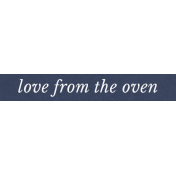 Cozy Kitchen Love from the Oven Word Art