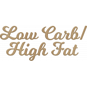 Low Carb High Fat Wood Word Art