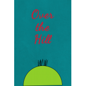 Over the Hill: 40 and 50- Over the Hill Journal Card