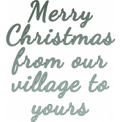 Christmas Village Wordart- Our Village Green