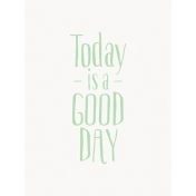 Good Day- Journal Card Good Day Green Light 3x4v