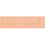 Peachy Keen Print Label Lifes A Peach