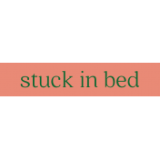 Label Stuck In Bed