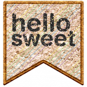 Seriously Sweet Element- Scrap Hello