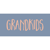 Family Day Word Art- Label- Grandkids