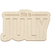 The Good Life July Elements- Chipboard July Blank