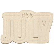 The Good Life July Elements- Chipboard July Blank