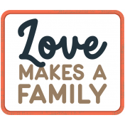 Wild Child Words & Tags- Word Art Tag Love Makes A Family