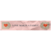 Wild Child Elements- Tag Textured Love Makes A Family