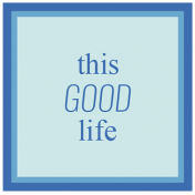 The Good Life: March 2019 Words & Tags Kit: this good life tag