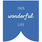 The Good Life: March 2019 Words & Tags Kit: this wonderful life