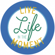 The Good Life: March 2019 Words & Tags Kit: Word Art Tag live life moment