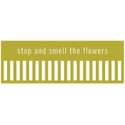 Spring Day Words & Tags- Stop & Smell The Flowers