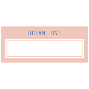 The Good Life- March 2019- Beach Words and Tags- Tag Ocean Love