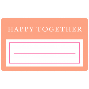 The Good Life: April Words & Tags- Happy Together