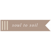 Homestead Words & Tags- Soul To Soil