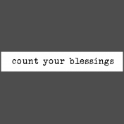 The Good Life: August 2019 Words & Tags Kit- word strip count your blessings