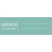 The Good Life- December 2019 Hanukkah Words & Labels- Label Hanukkah To Remember