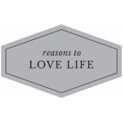 The Good Life- January 2020 Labels & Words- Label Reasons To Love Life