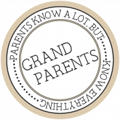 The Good Life- March 2020 Labels & Words- Grandparents Know Everything