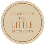 The Good Life- April 2020 Labels & Words- Label Little Moments