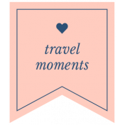 The Good Life: April 2020 Travel Labels & Words Kit- label travel moments