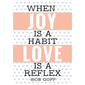 The Good Life- May 2020 Labels & Words- Joy Is A Habit 