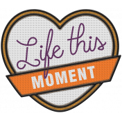 The Good Life- June 2020 Elements- Badge Life This Moment