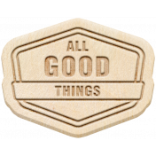 The Good Life- June 2020 Elements- Wood Badge All Good Things