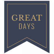 The Good Life- July 2020 Labels & Words- Label Great Days